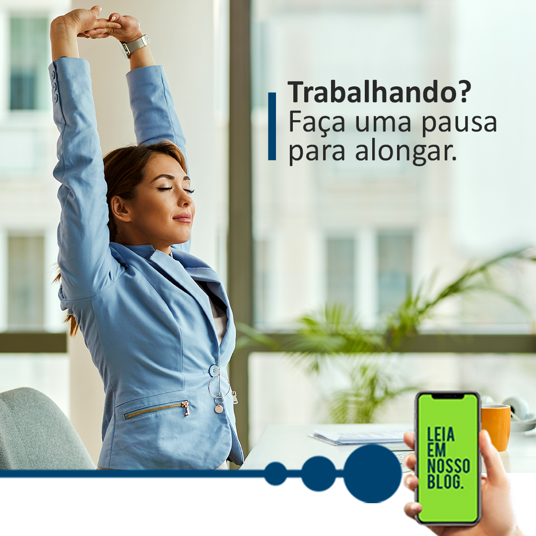 Trabalhando? Faça uma pausa para alongar