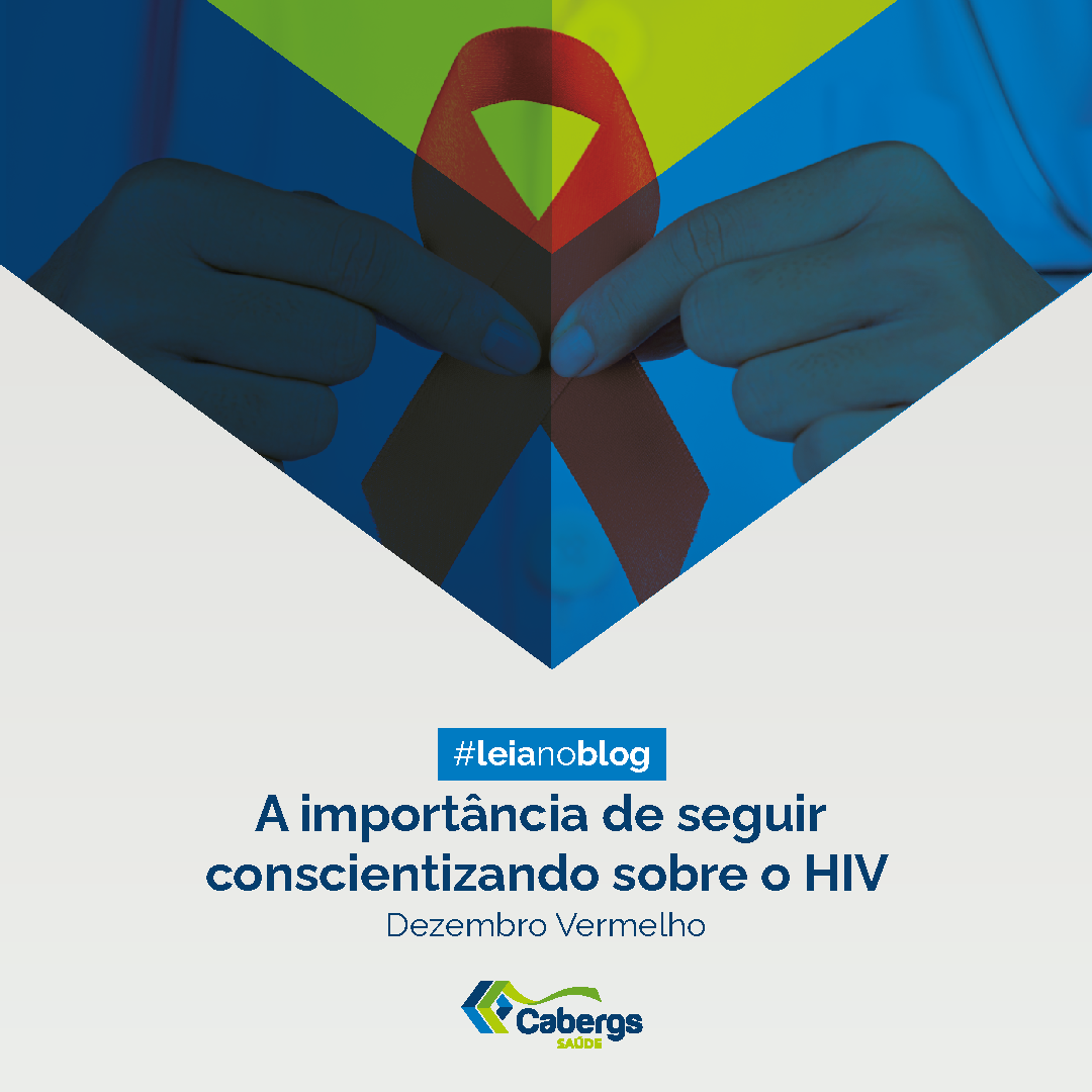 Dezembro Vermelho - A importância de seguir conscientizando sobre o HIV