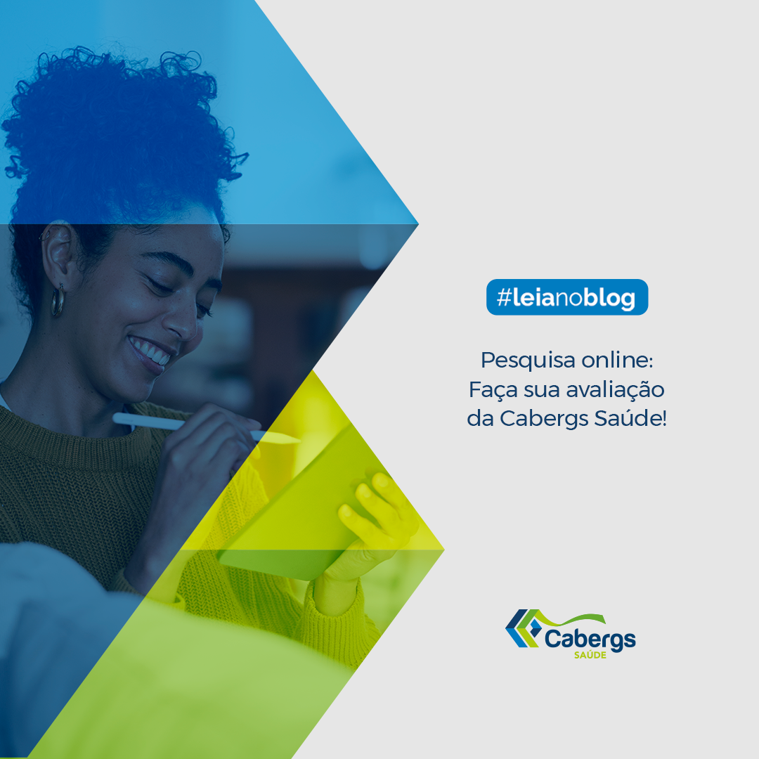 Pesquisa online: Faça sua avaliação da Cabergs Saúde!