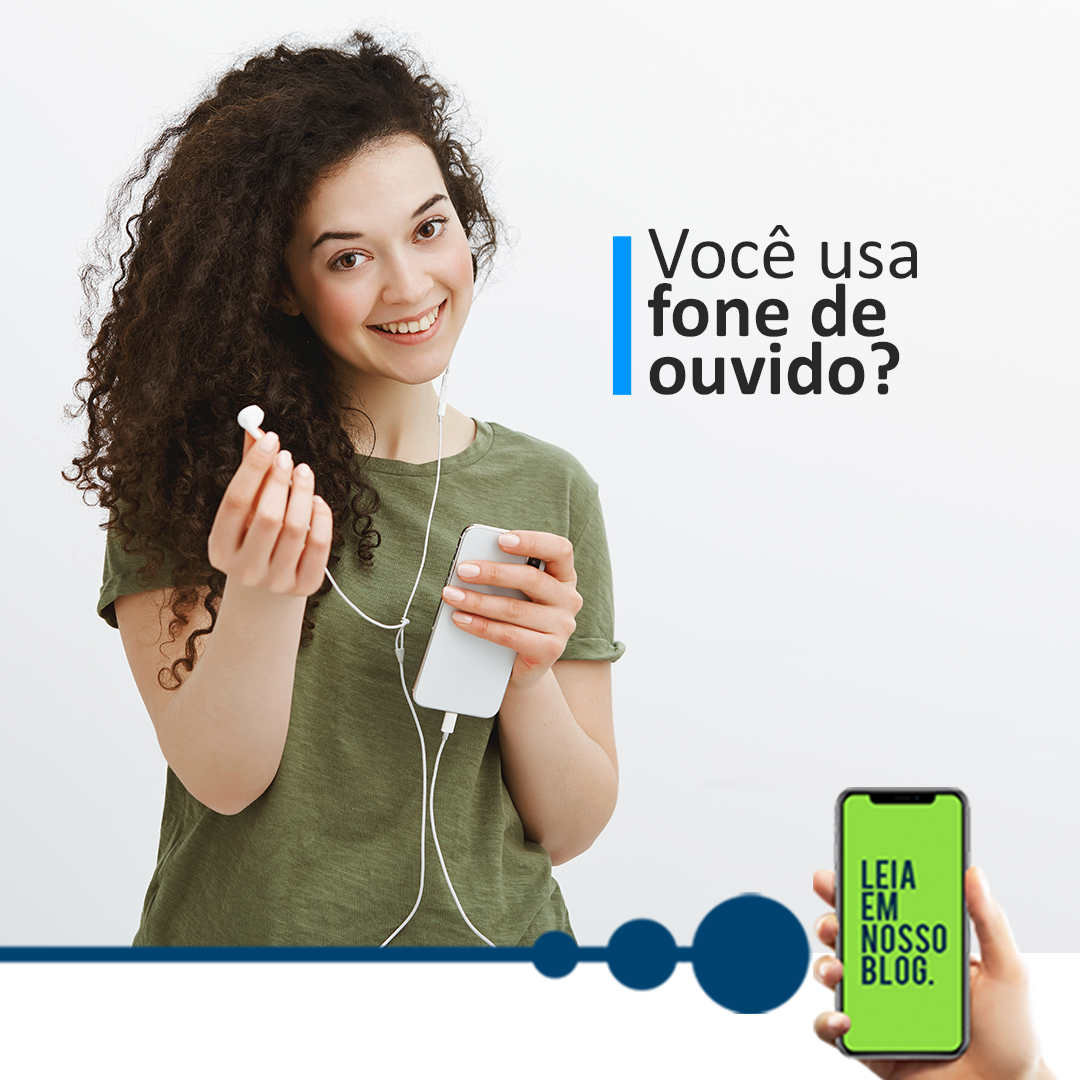 Você usa fone de ouvido?