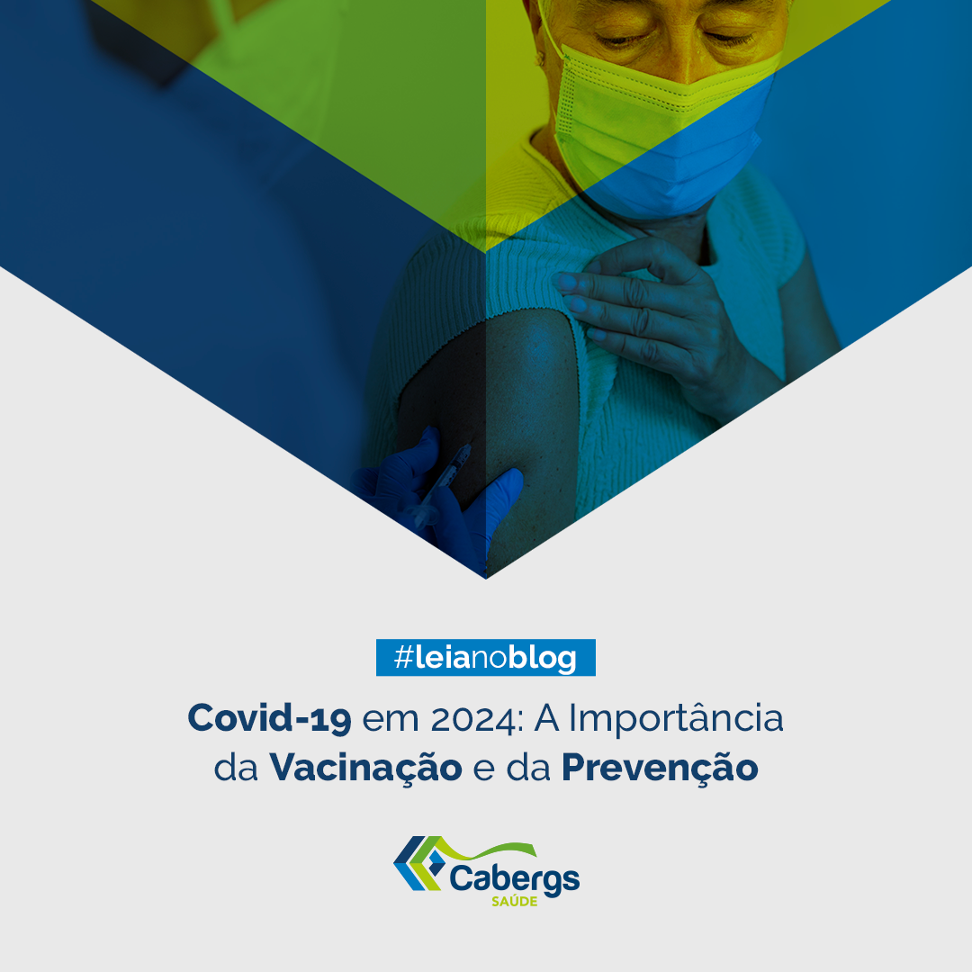 Covid-19 em 2024: A Importância da Vacinação e da Prevenção